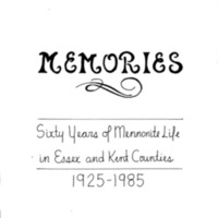 Memories: Sixty Years of Mennonite Life in Essex and Kent Counties, 1925-1985